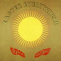 The 13th Floor Elevators — Easter Everywhere